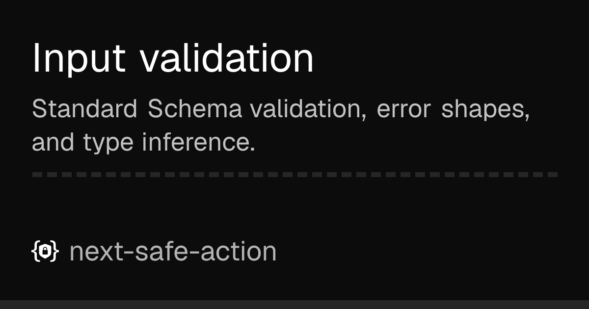 Input validation | next-safe-action