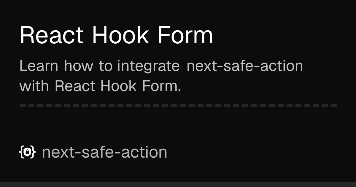 React Hook Form | next-safe-action